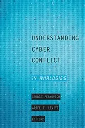 Book cover of Understanding Cyber Conflict by George Perkovich