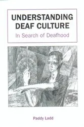 Book cover of Understanding Deaf Culture by Paddy Ladd