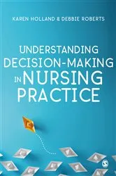 Book cover of Understanding Decision-Making in Nursing Practice by Karen Holland