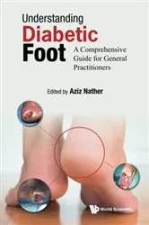Book cover of Understanding Diabetic Foot: A Comprehensive Guide For General Practitioners by Abdul Aziz Nather