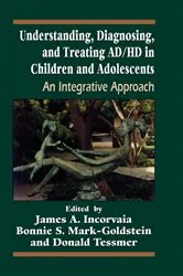 Book cover of Understanding, Diagnosing, and Treating ADHD in Children and Adolescents by James Incorvaia