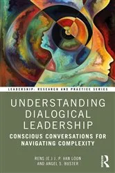 Book cover of Understanding Dialogical Leadership by Rens (E.) J. P. van Loon