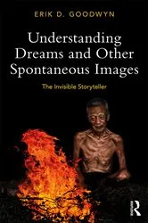 Book cover of Understanding Dreams and Other Spontaneous Images by Erik D. Goodwyn