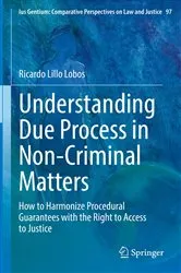 Book cover of Understanding Due Process in Non-Criminal Matters by Ricardo Lillo Lobos
