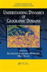 Book cover of Understanding Dynamics of Geographic Domains by Kathleen S. Hornsby