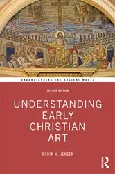 Book cover of Understanding Early Christian Art (2nd ed.) by Robin M. Jensen