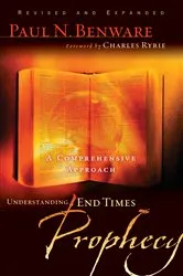 Book cover of Understanding End Times Prophecy by Paul Benware
