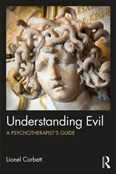 Book cover of Understanding Evil by Lionel Corbett