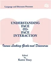Book cover of Understanding Face-to-face Interaction by Karen Tracy