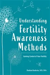 Book cover of Understanding Fertility Awareness Methods by Kudesia MD, MSc, Rashmi