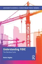 Book cover of Understanding FIDIC by Kelvin Hughes