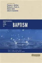 Book cover of Understanding Four Views on Baptism by John H. Armstrong