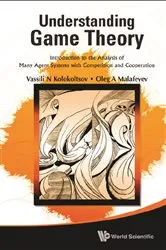 Book cover of Understanding Game Theory: Introduction To The Analysis Of Many Agent Systems With Competition And Cooperation by Unknown