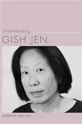 Book cover of Understanding Gish Jen by Jennifer Ann Ho
