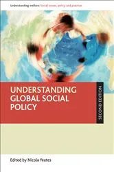Book cover of Understanding global social policy 2e (2nd ed.) by Nicola Yeates