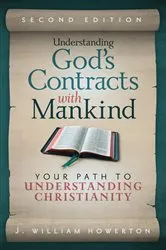 Book cover of Understanding God's Contracts with Mankind by J. William Howerton