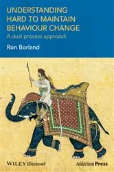 Book cover of Understanding Hard to Maintain Behaviour Change by Ron Borland
