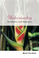 Book cover of Understanding Headaches and Migraines by Mark Forshaw