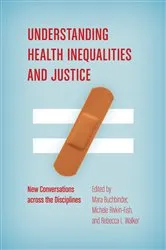 Book cover of Understanding Health Inequalities and Justice by Mara Buchbinder