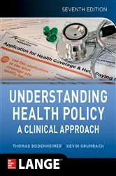 Book cover of Understanding Health Policy, 7E (7th ed.) by Thomas S. Bodenheimer