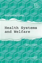 Book cover of Understanding Health Systems and Welfare by Bent Greve