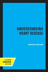 Book cover of Understanding Heart Disease by Selzer, Arthur, M.D.