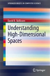 Book cover of Understanding High-Dimensional Spaces by David B. Skillicorn