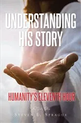 Book cover of Understanding His Story by Steven E. Sprague