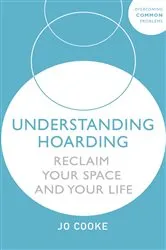 Book cover of Understanding Hoarding by Jo Cooke