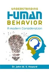 Book cover of UNDERSTANDING HUMAN BEHAVIOR by Dr. John W.S. Howard