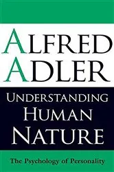 Book cover of Understanding Human Nature (3rd ed.) by Alfred Adler