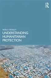 Book cover of Understanding Humanitarian Protection by Noele Crossley