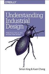 Book cover of Understanding Industrial Design by Simon King