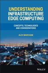 Book cover of Understanding Infrastructure Edge Computing by Alex Marcham