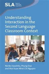 Book cover of Understanding Interaction in the Second Language Classroom Context by Noriko Iwashita