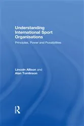 Book cover of Understanding International Sport Organisations by Lincoln Allison