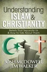 Book cover of Understanding Islam and Christianity by Josh McDowell