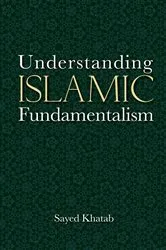 Book cover of Understanding Islamic Fundamentalism by Sayed Khatab
