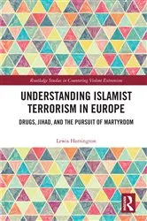 Book cover of Understanding Islamist Terrorism in Europe by Lewis Herrington