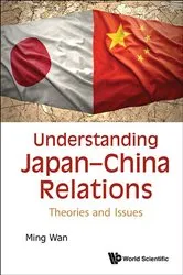 Book cover of Understanding Japan-china Relations: Theories And Issues by Ming Wan