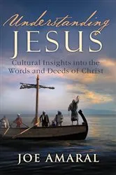 Book cover of Understanding Jesus by Joe Amaral