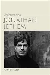 Book cover of Understanding Jonathan Lethem by Matthew Luter