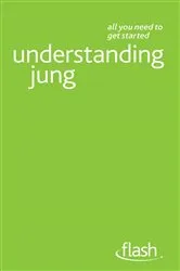 Book cover of Understanding Jung: Flash by Ruth Snowden