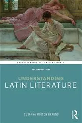 Book cover of Understanding Latin Literature (2nd ed.) by Susanna Morton Braund