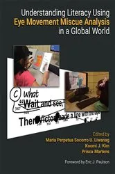 Book cover of Understanding Literacy Using Eye Movement Miscue Analysis in a Global World by Maria Liwanag