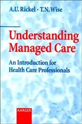Book cover of Understanding Managed Care by A.U. Rickel