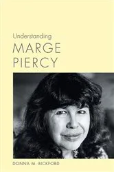 Book cover of Understanding Marge Piercy by Donna M. Bickford