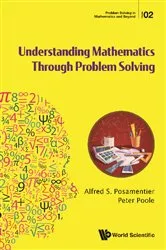 Book cover of Understanding Mathematics Through Problem Solving by Alfred S Posamentier