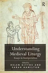 Book cover of Understanding Medieval Liturgy by Helen Gittos