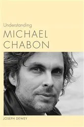 Book cover of Understanding Michael Chabon by Joseph Dewey